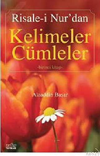 Risale-i Nur'dan Kelimeler Cümleler - I