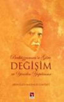 Bediuzzamana Gore Degisim ve Yeniden Yapilanma