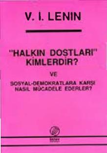 Lenin Halkın Dostları Kimlerdir ve Sosyal Demokratlara Karşı Nasıl Mücadele Eder İnter Yayınları