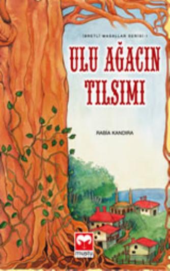 Ibretli Masallar Serisi-1 - Ulu Agacin Tilsimi