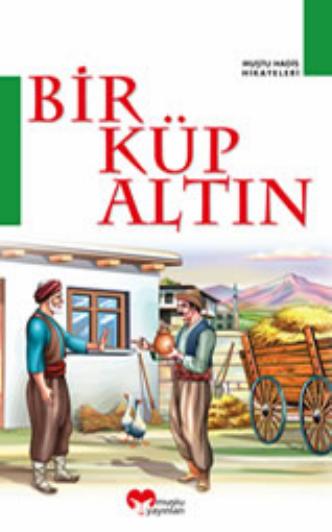Mustu Hadis Hikayeleri-1 - Bir Kup Altin