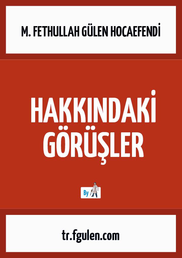Fethullah Gülen Hocaefendi Hakkındaki Görüşler