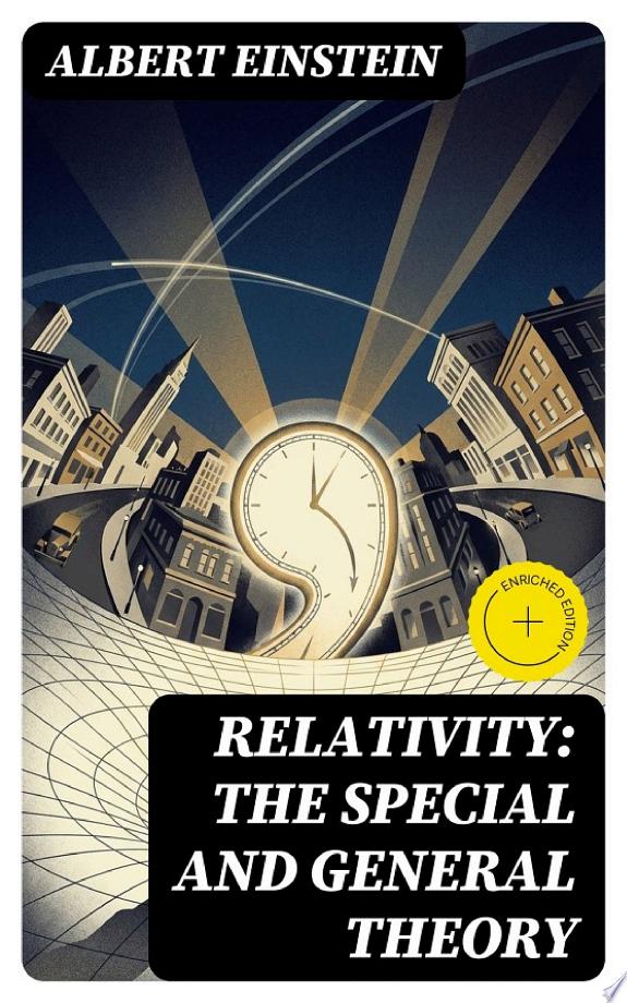 Relativity: The Special and General Theory