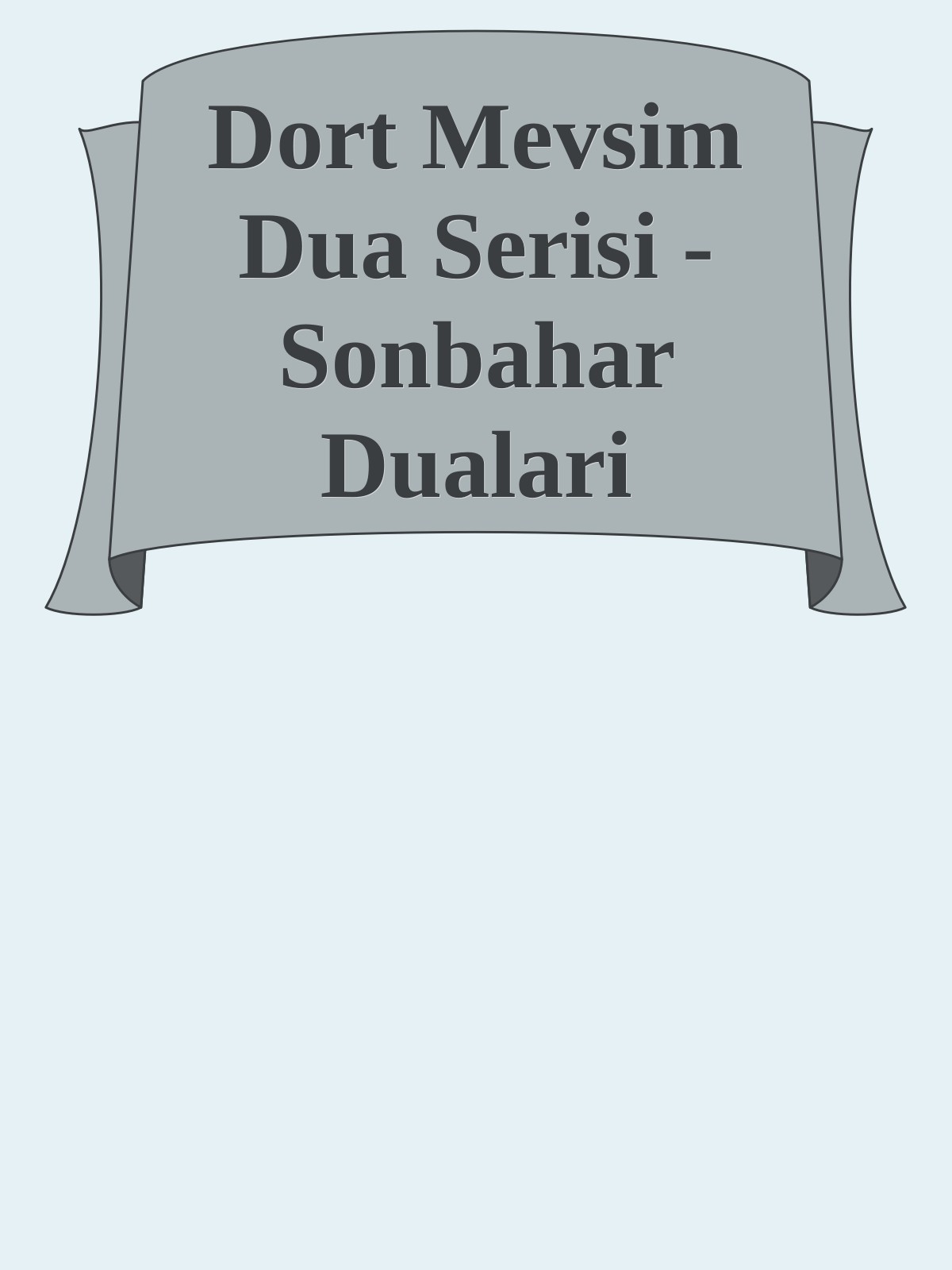 Dort Mevsim Dua Serisi - Sonbahar Dualari