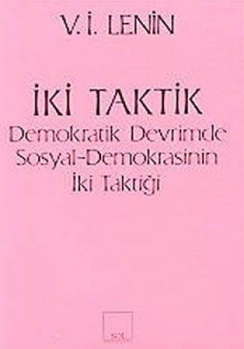 Demokratik Devrimde Sosyal-Demokrasinin İki Taktiği kitap kapağı
