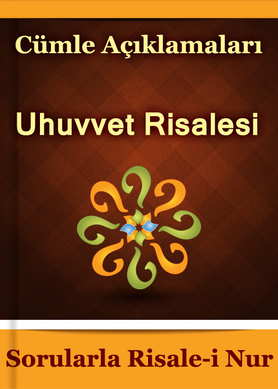 Cümle Açıklamaları - Uhuvvet Risalesi