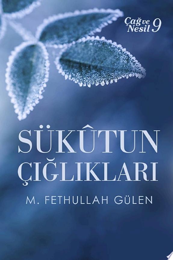 Çağ ve Nesil - 9: SÜKÛTUN ÇIĞLIKLARI