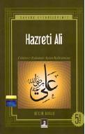 Sahabe Efendilerimiz - Hazreti Ali - Futuvvet Ruhunun Askin Kahramani