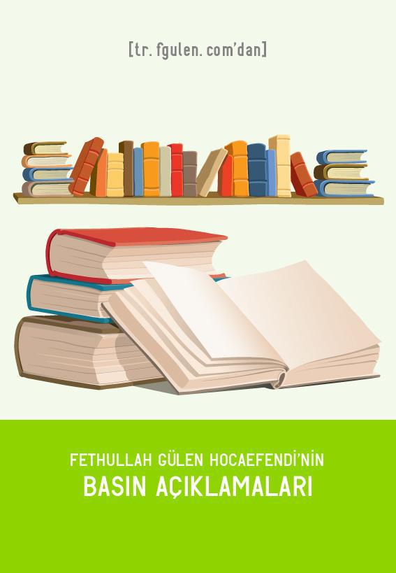 Fethullah Gulen Hocaefendinin Yaptigi Basin Aciklamalari