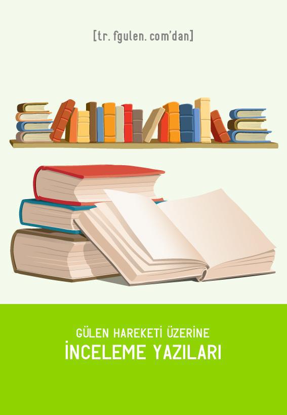 Gulen Hareketi ile Alakali Inceleme Yazilari