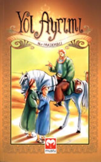 Risale Hikayeleri Serisi - Yol Ayrimi