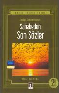 Ebediyet Diyarına Yururken Sahabeden Son Sozler