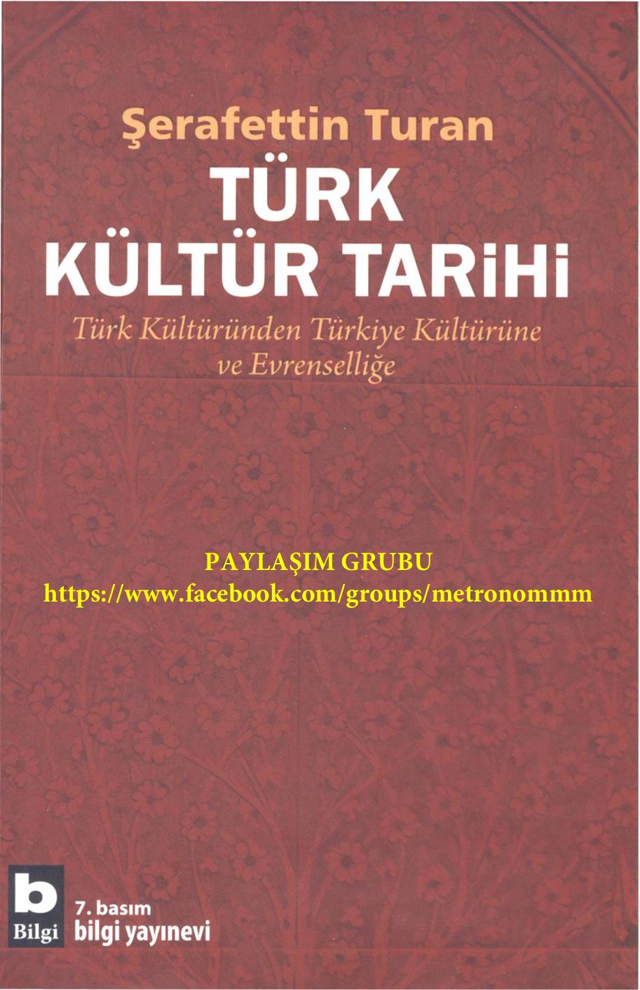 Türk kültür tarihi: Türk kültüründen Türkiye kültürüne ve evrenselliğe