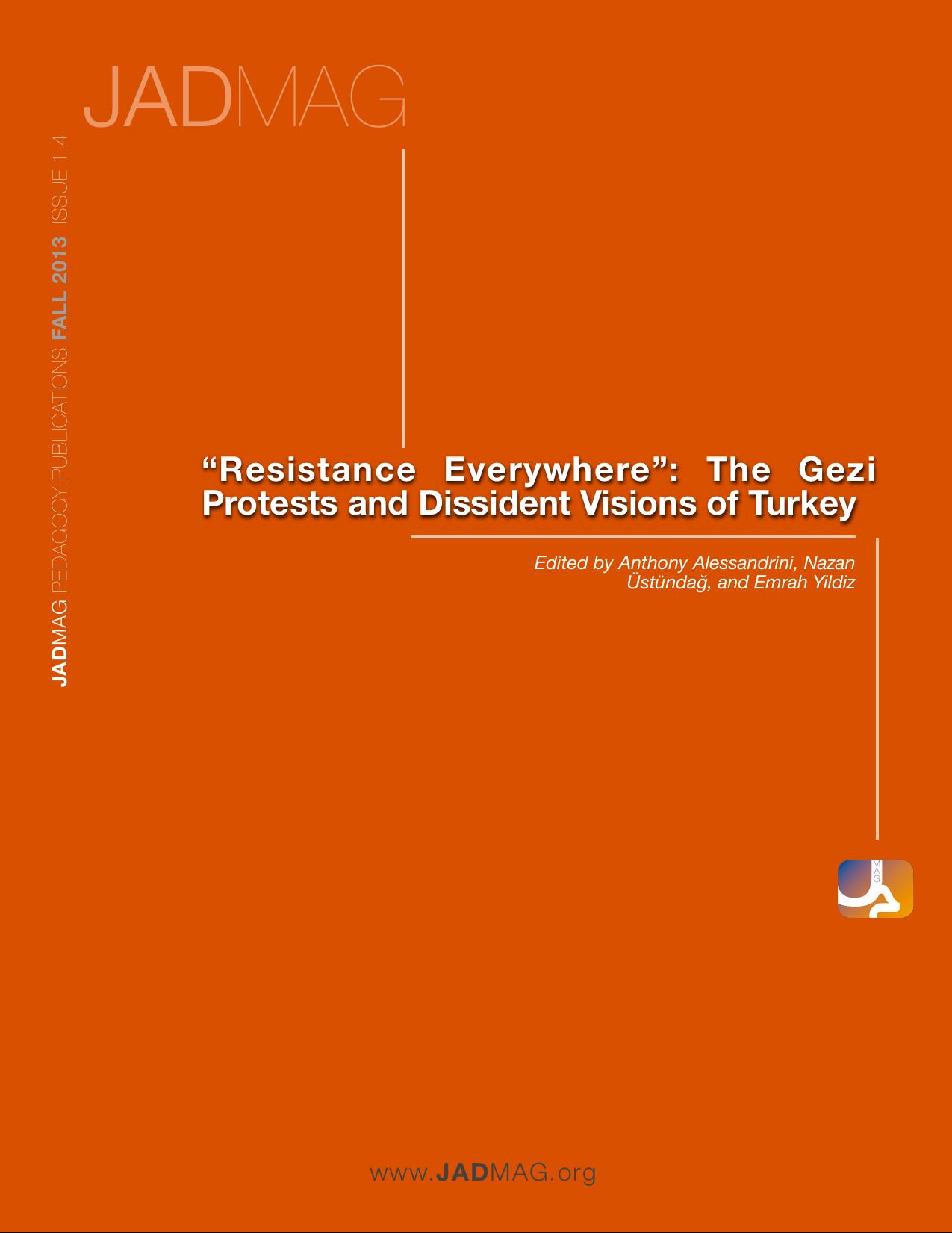 “Resistance Everywhere”: The Gezi Protests and Dissident Visions of Turkey