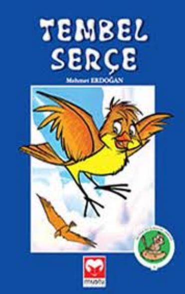 Altin Kus Masal Serisi-04 - Tembel Serce