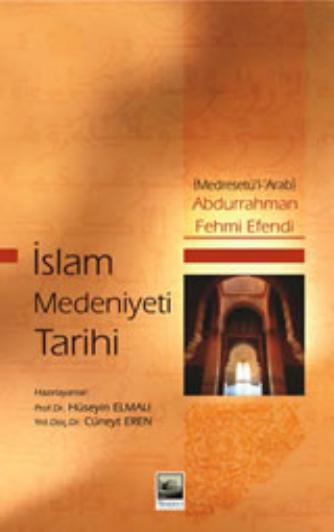 Islam Medeniyeti Tarihi (Medresetul Arab)