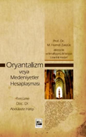 Oryantalizm veya Medeniyetler Hesaplasmasi