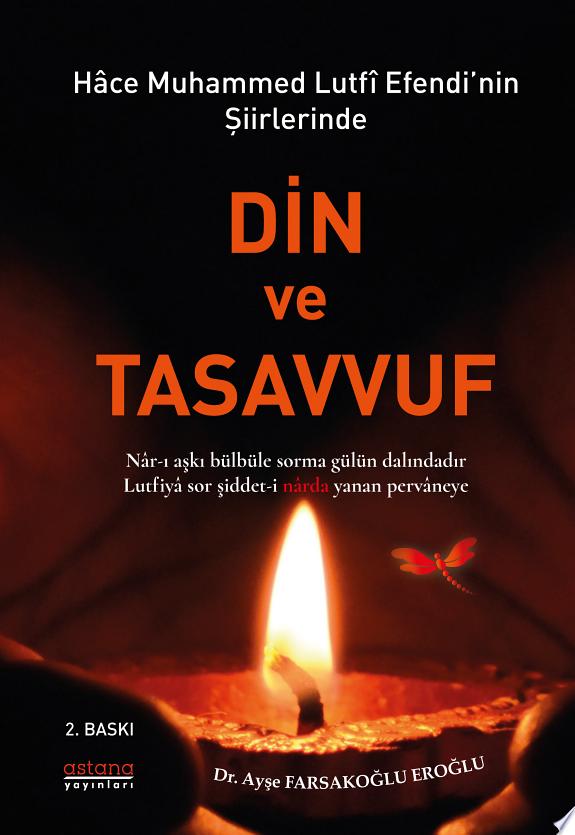 Din ve Tasavvuf Kulturu (Hâce Muhammed Lutfî Efendinin Siirlerinde)