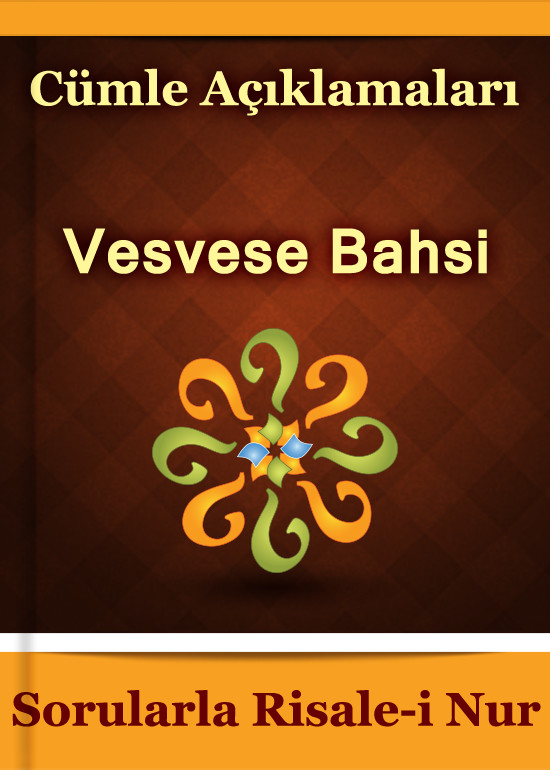 Yirmibirinci Söz İkinci Makam(Vesvese Bahsi)