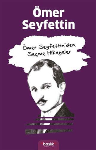 Ömer Seyfettin'den seçme hikâyeler
