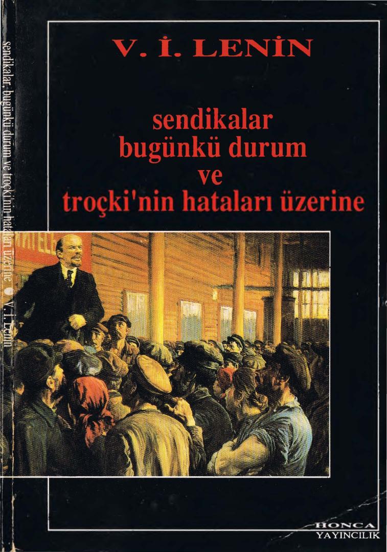 Lenin Sendikalar Bugünkü Durum ve Troçki'nin Hataları Üzerine Honca Yayınları