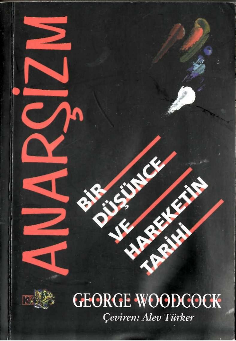 Anarşizm : bir dusunce hareketinin tarihi kitap kapağı