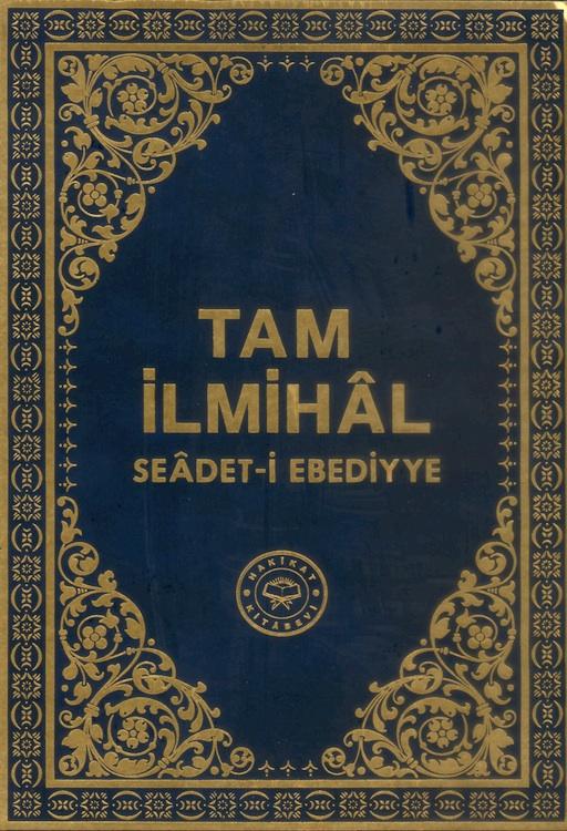 TAM ILMIHÂL (Saadet-i Ebediyye)