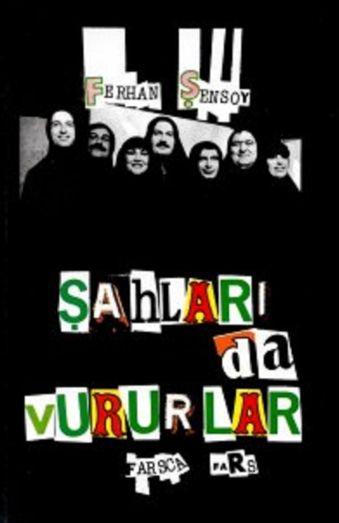 Şahları da Vururlar