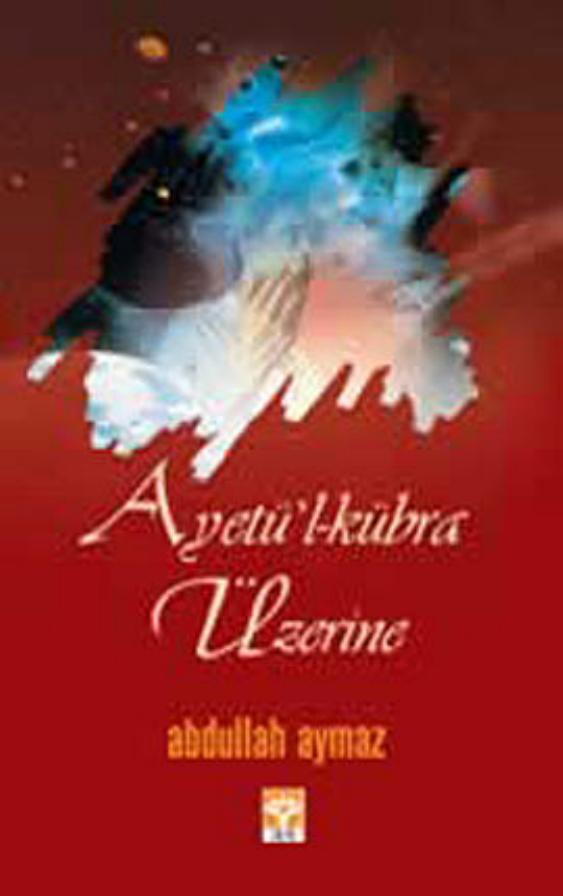 Ayetul Kubra Uzerine