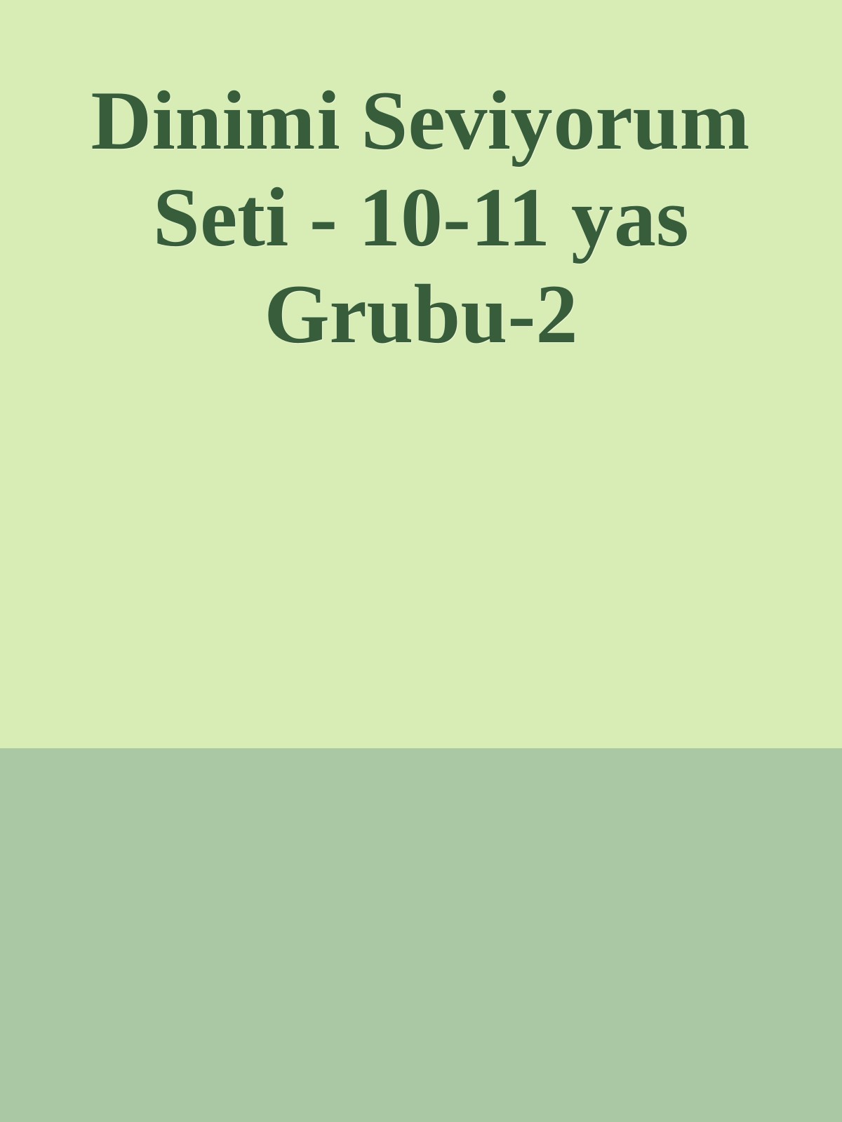 Dinimi Seviyorum Seti - 10-11 yas Grubu-2