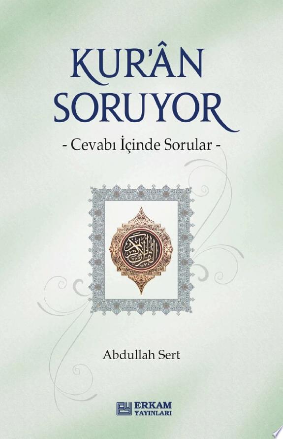 İlâhî mesajın sunumu açısından Kur'ân'da sorular ve cevaplar