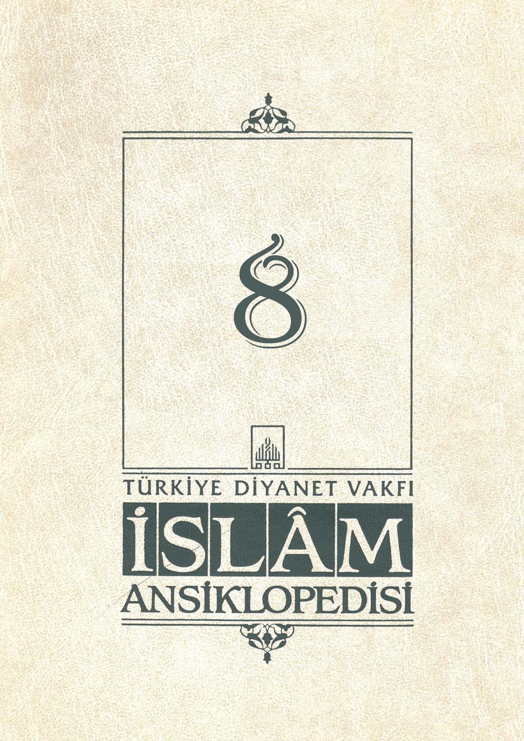 İslam Ansiklopedisi Cilt 8