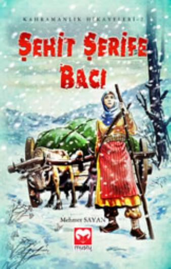 Kahramanlik Hikayeleri-02 - Sehit Serife Baci