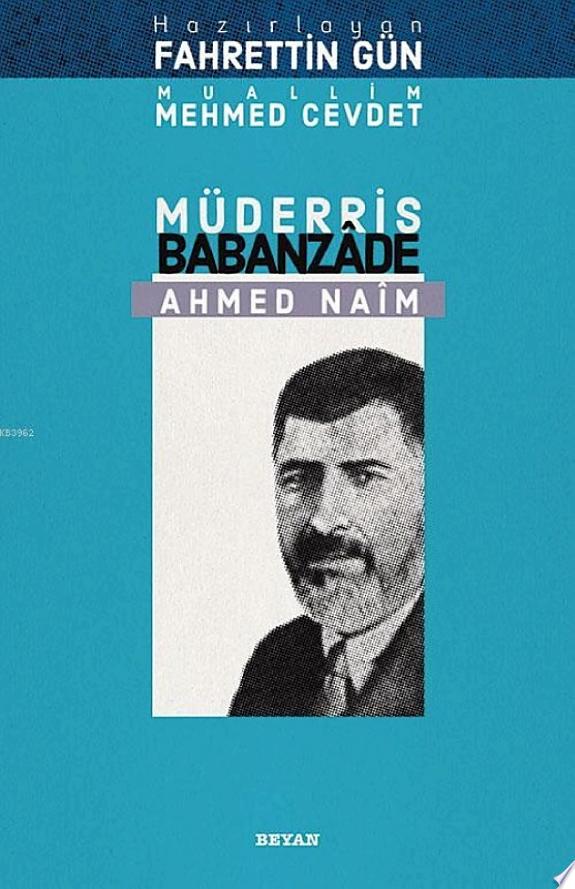 Biyografi - Secdede Biten Bir Omur Babanzade Ahmed Naim