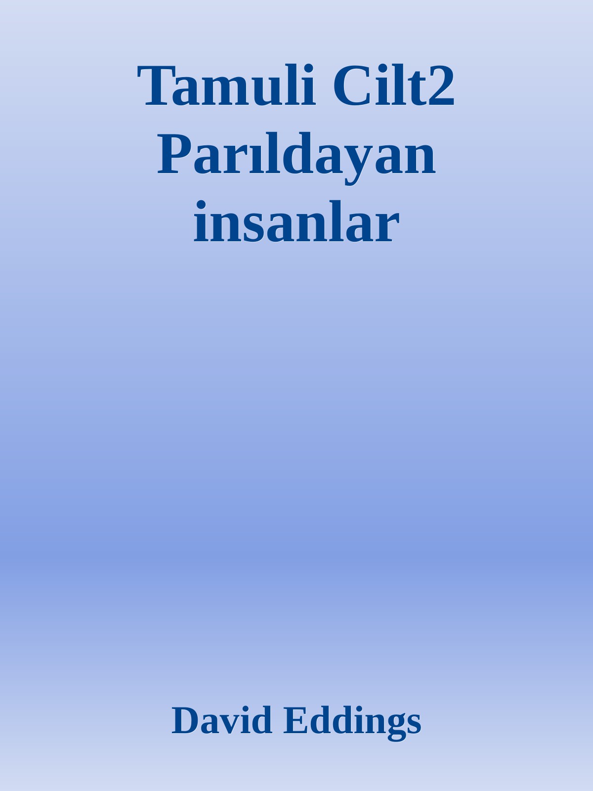 Tamuli Cilt2 Parıldayan insanlar