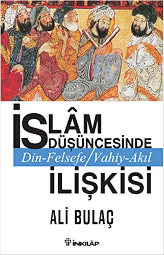 İslâm Düşüncesinde Din Felsefe, Vahiy Akıl Ilişkisi