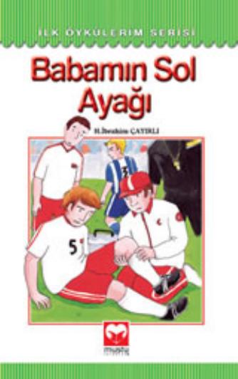Ilk Oykulerim Serisi-08 - Babamin Sol Ayagi