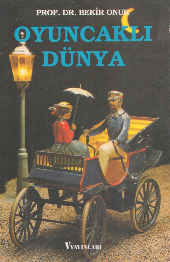 Oyuncaklı dünya: oyuncağın toplumsal tarihi