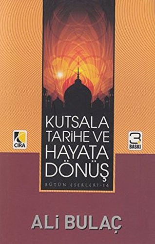 Kutsala Tarihe Ve Hayata Donus
