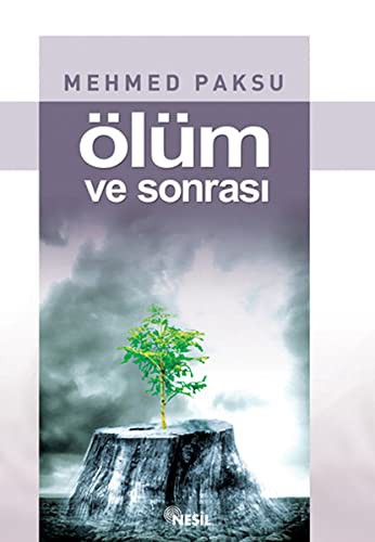 ÖLÜM VE SONRASI