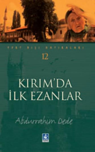 Yurt Disi Hatiralari-12 - Kirimda Ilk Ezanlar