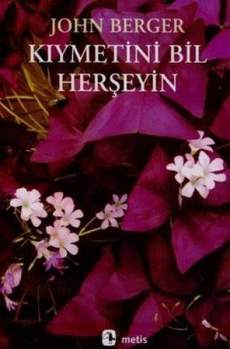 Kıymetini Bil Herşeyin: Hayata Tutunma ve Direnişe Dair Notlar
