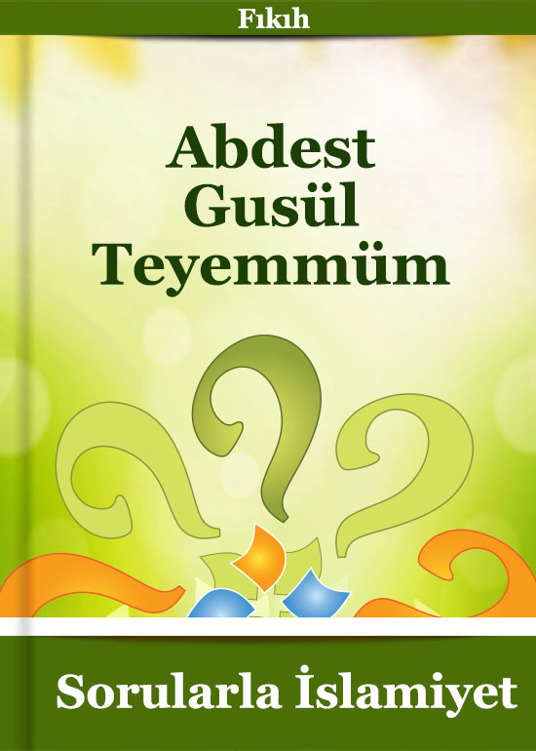 ABDEST-GUSÜL-TEYEMMÜM