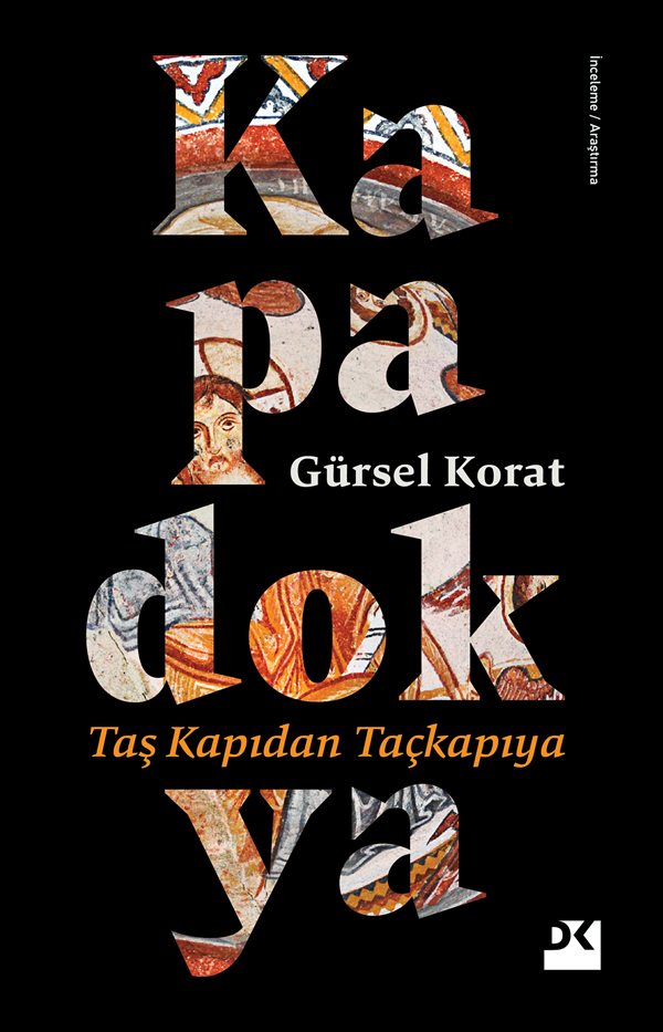 Kapadokya - Taş Kapıdan Taçkapıya