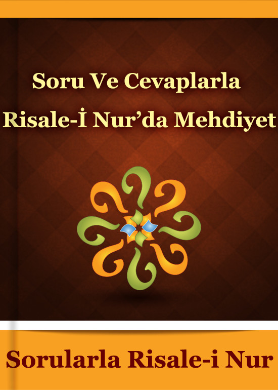 Soru ve Cevaplarla Risale-i Nur’da Mehdiyet