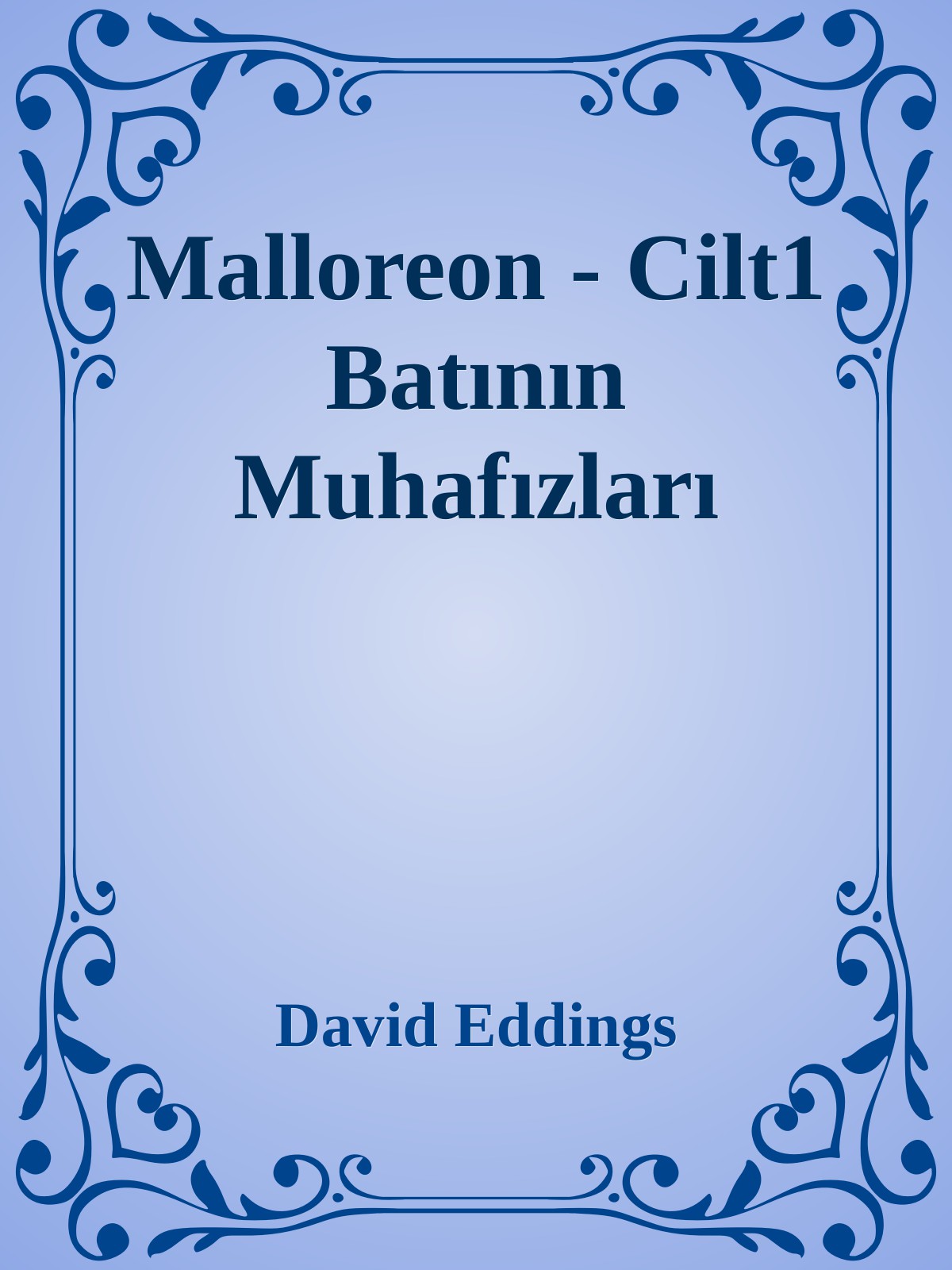 Malloreon - Cilt1 Batının Muhafızları