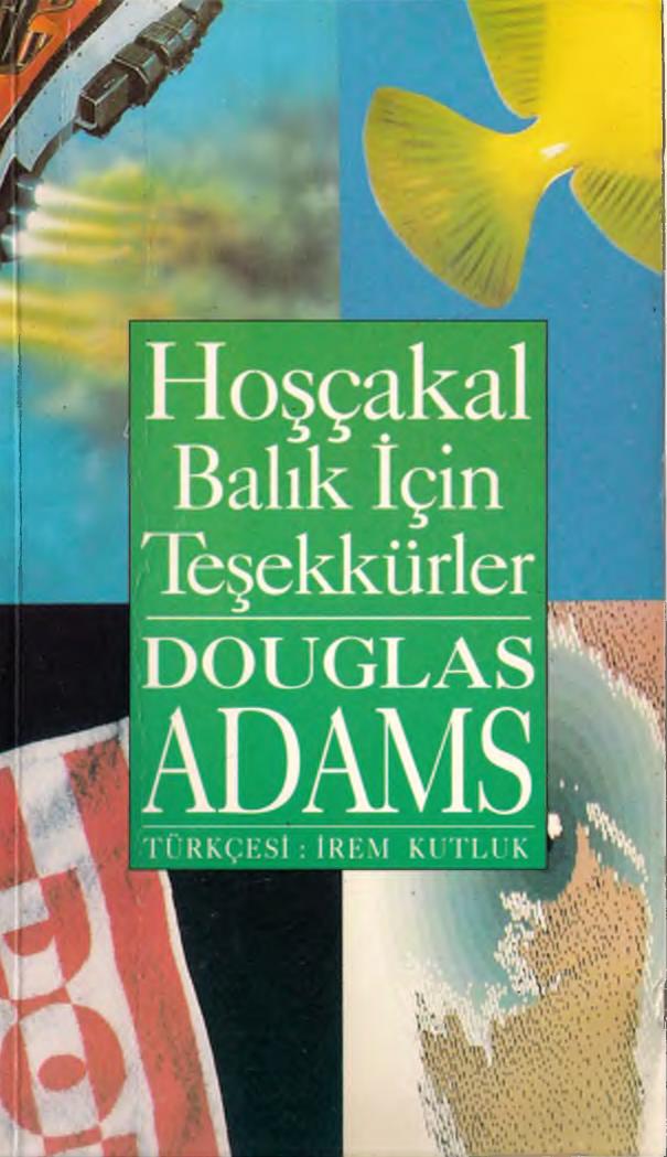 Otostopçu serisi 4 - Hoşçakal Balık İçin Teşekkürler