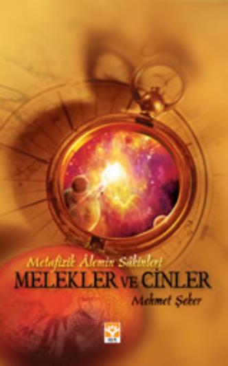 Metafizik Aleminin Sakinleri Melekler ve Cinler