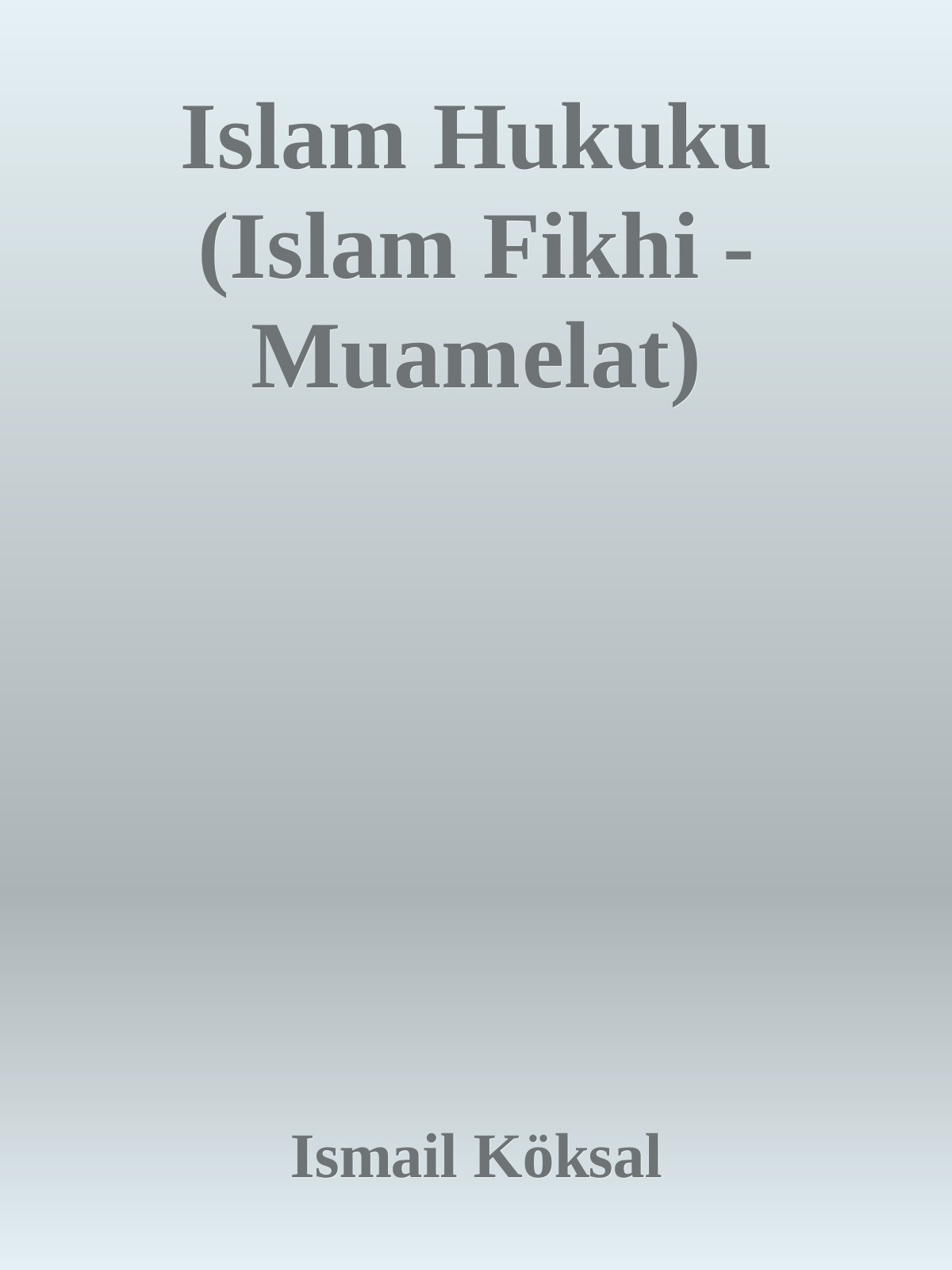 Islam Hukuku (Islam Fikhi - Muamelat)