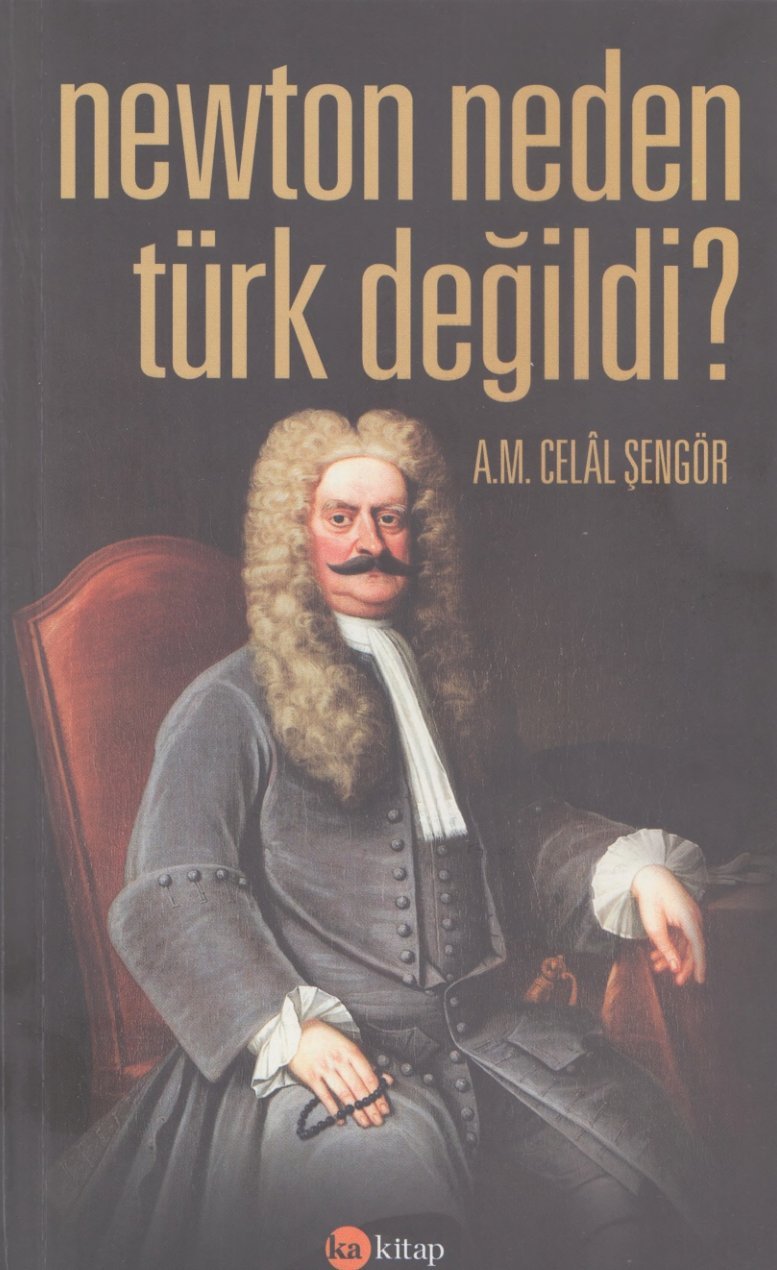 Newton Neden Türk Değildi?
